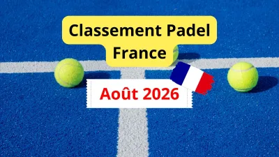 classement-padel-france-aout-2026