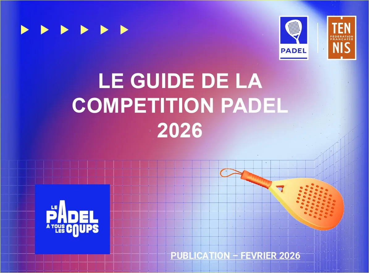 Padel Guide Guide de la compétition padel 2026 - juillet (6 pdf à télécharger)